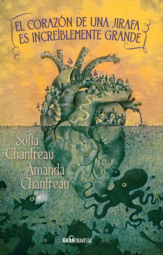 CORAZÓN DE UNA JIRAFA ES INCREÍBLEMENTE GRANDE, EL, de CHANFREAU | portada del libro
