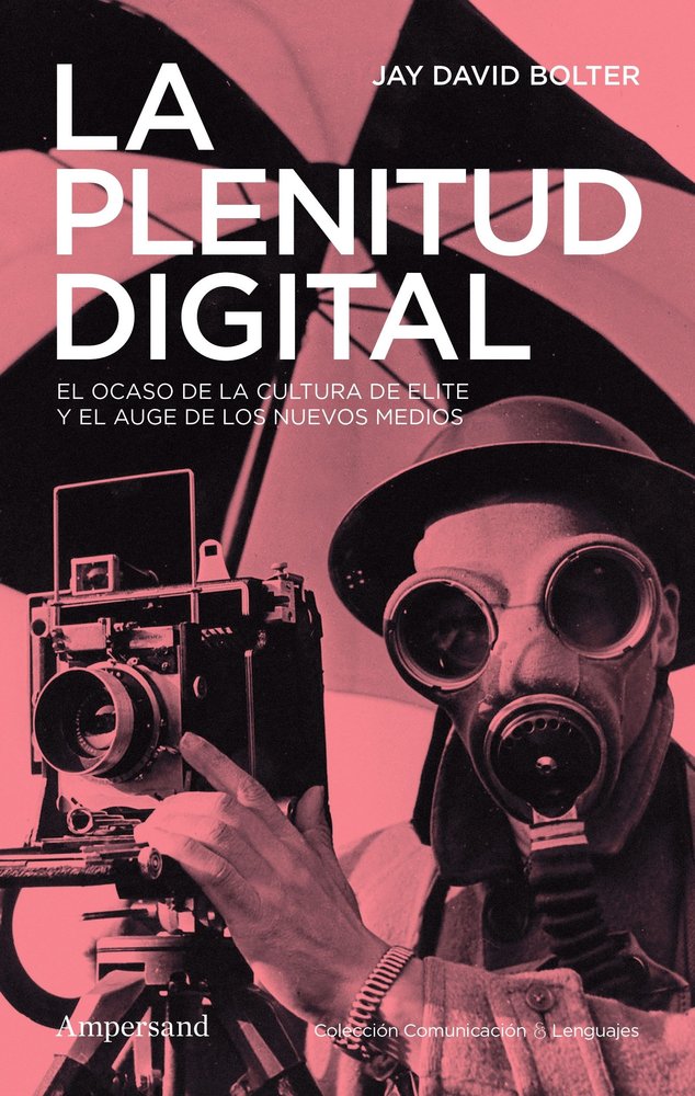 LA PLENITUD DIGITAL, de BOLTER JAY, DAVID | portada del libro