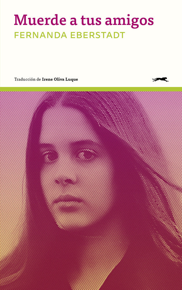 MUERDE A TUS AMIGOS, de EBERSTADT,FERNANDA | portada del libro