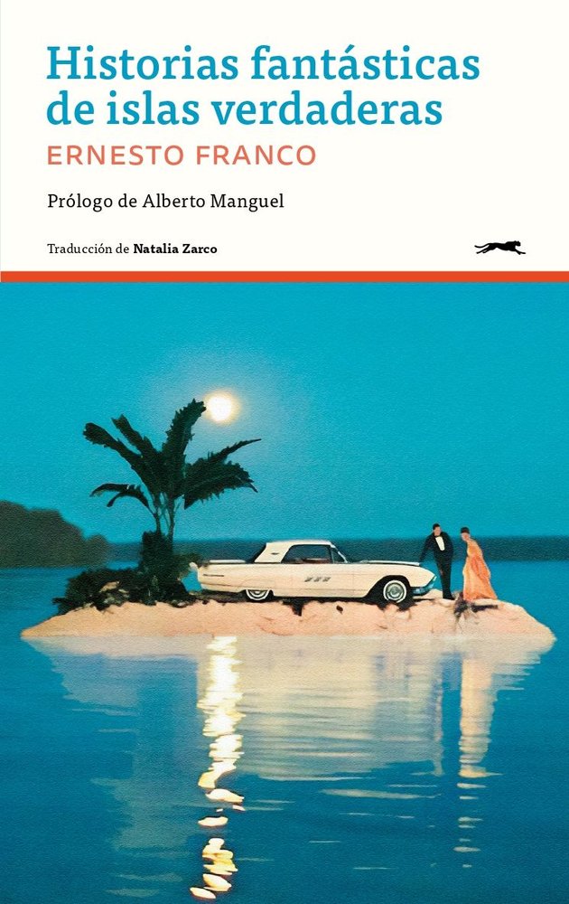 HISTORIAS FANTASTICAS DE ISLAS VERDADERAS, de FRANCO, ERNESTO | portada del libro