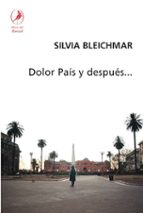 DOLOR PAIS Y DESPUESA, de Silvia Bleichmar | portada del libro