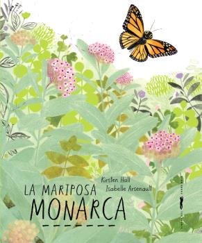 MARIPOSA MONARCA, LA, de ARSENAULT | portada del libro