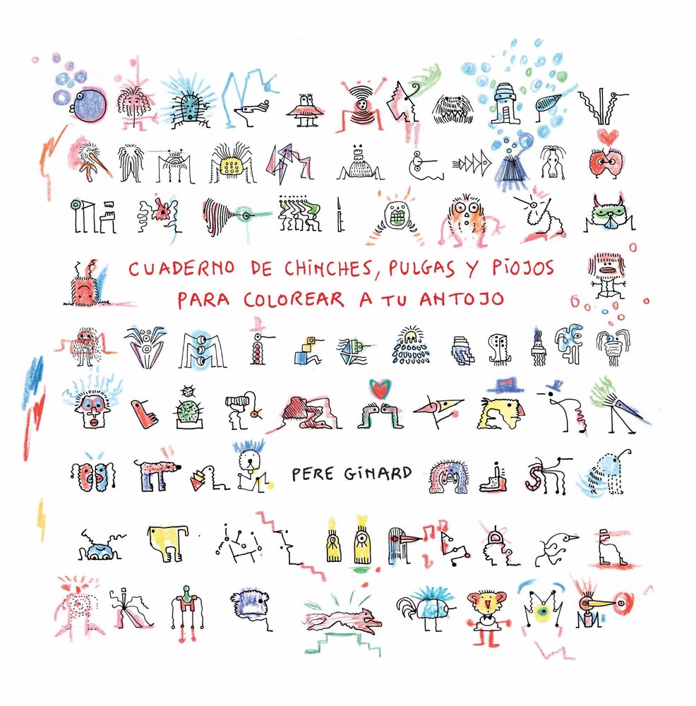 CUADERNO DE CHINCHES, PULGAS Y PIOJOS PARA COLOREAR A TU ANTOJO, de GINARD, PERE | portada del libro