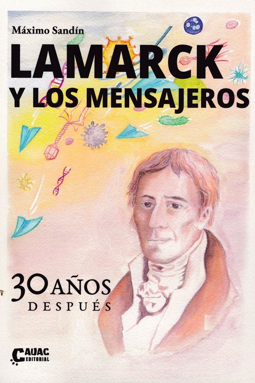 LAMARCK Y LOS MENSAJEROS - 30 AÑOS DESPUES, de SANDIN, MAXIMO | portada del libro