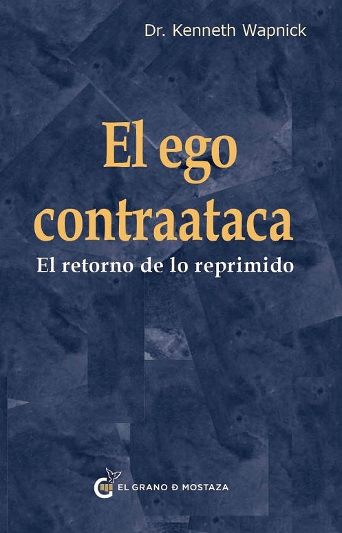 El ego contrataca, de Kenneth Dr Wapnick | portada del libro