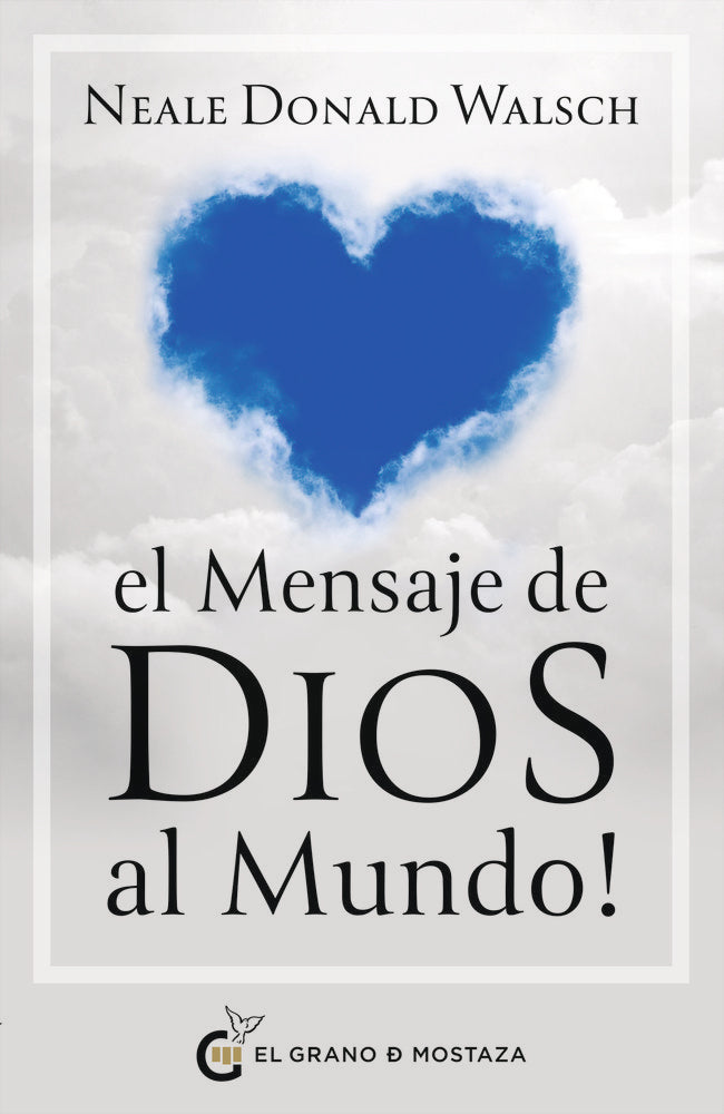 EL MENSAJE DE DIOS AL MUNDO, de WALSCH, NEALE DONALD | portada del libro