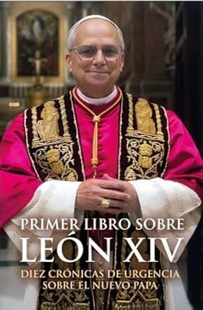 PRIMER LIBRO SOBRE LEON XIV, de Gallardo Rodriguez, Miguel | portada del libro