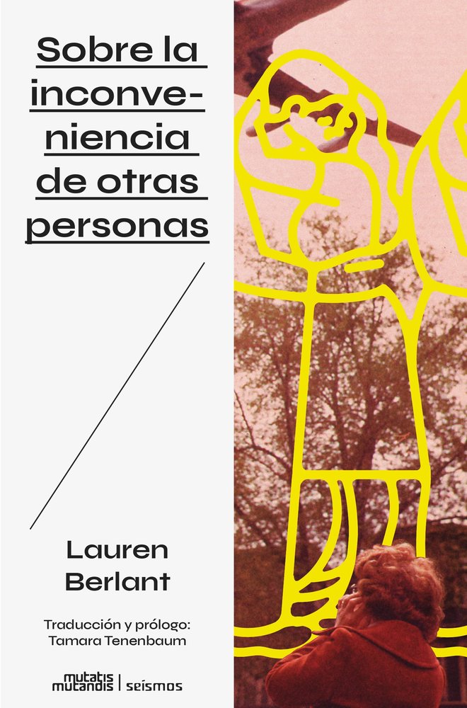 Sobre la inconveniencia de otras personas, de Berlant, Lauren | portada del libro