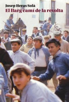 EL LLARG CAMI DE LA REVOLTA, de HERAS SOLA, JOSEP | portada del libro