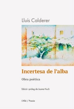 INCERTESA DE L'ALBA, de LLUIS CALDERER | portada del libro