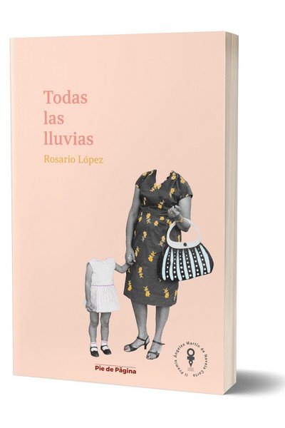 TODAS LAS LLUVIAS, de LOPEZ, ROSARIO | portada del libro