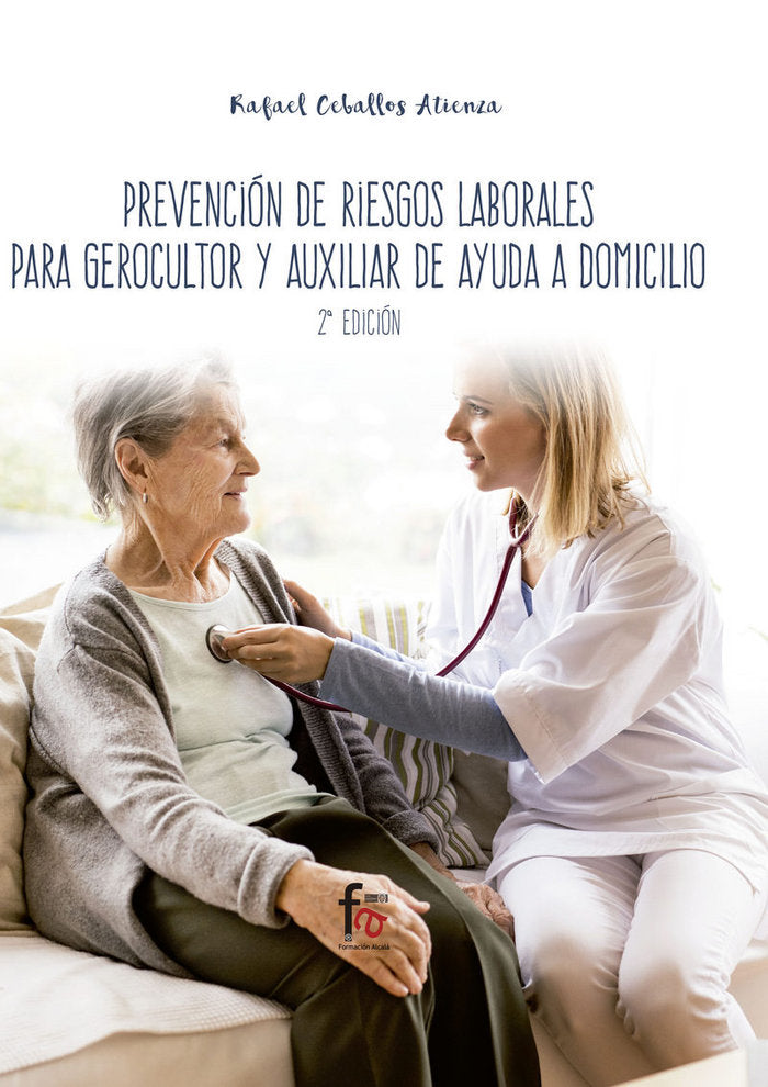 PREVENCION DE RIESGOS LABORALES PARA GEROCULTOR Y AUXILIAR DE AYUDA A DOMICILIO 2ª ED, de CEBALLOS ATIENZA, RAFAEL | portada