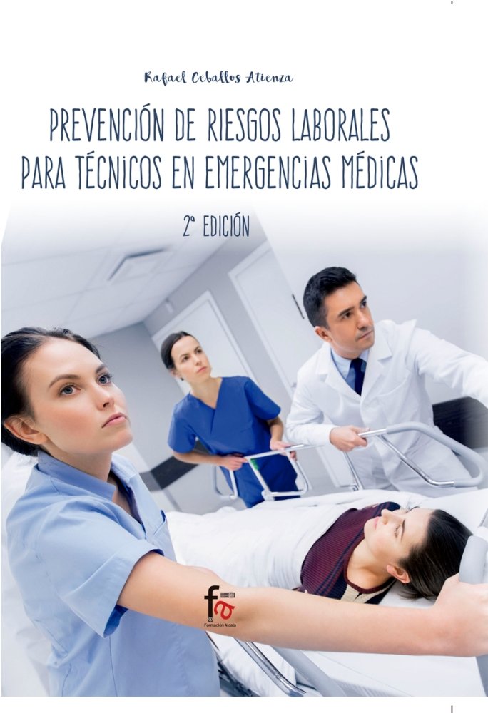 PREVENCION DE RIESGOS LABORALES PARA TECNICOS EN EMERGENCIAS MEDICAS 2- EDICIÓN, de CEBALLOS ATIENZA, RAFAEL | portada del li
