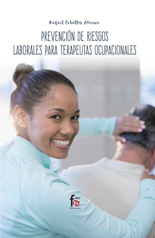PREVENCIÓN DE RIESGOS LABORALES PARA TERAPEUTA OCUPACIONAL, de CEBALLOS ATIENZA, RAFAEL | portada del libro