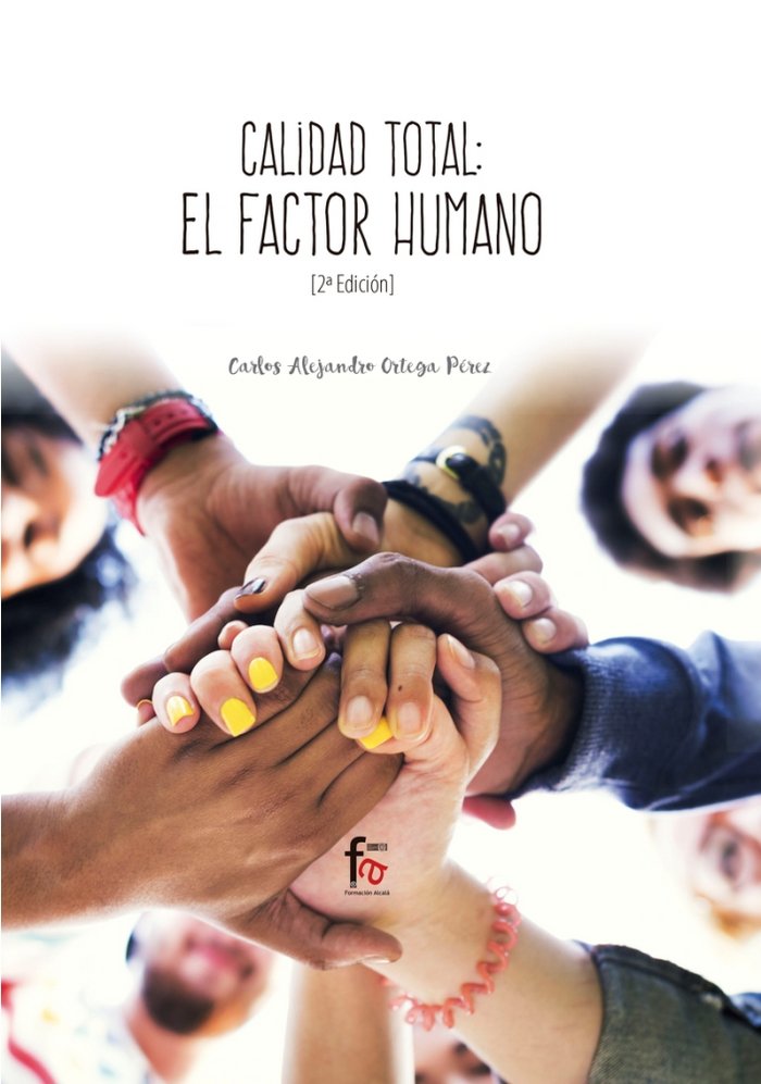 CALIDAD TOTAL :EL FACTOR HUMANO-2 EDICIÓN, de ORTEGA PEREZ, CARLOS ALEJANDRO | portada del libro