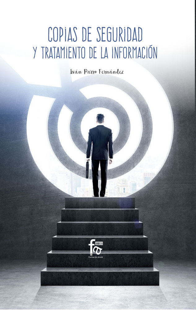 COPIAS DE SEGURIDAD Y TRATAMIENTO DE LA INFORMACIÓN, de PARRO FERNANDEZ, IVAN | portada del libro