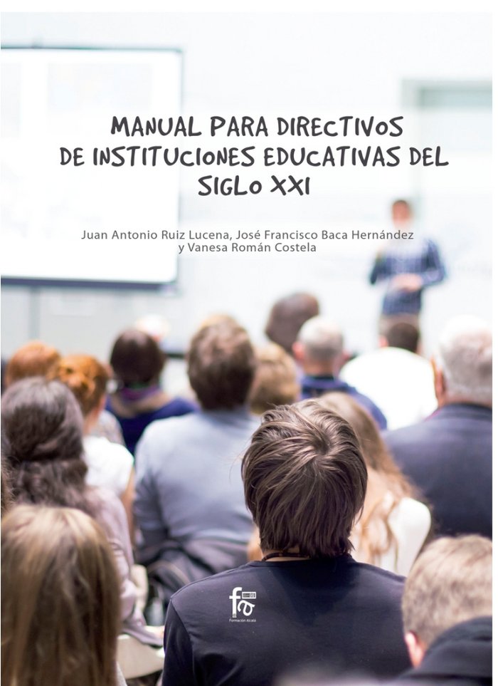 MANUAL PARA DIRECTIVOS DE INSTITUCIONES EDUCATIVAS DEL SIGLO XXI, de BACA HERNANDEZ, JOSE FRANCISCO | portada del libro