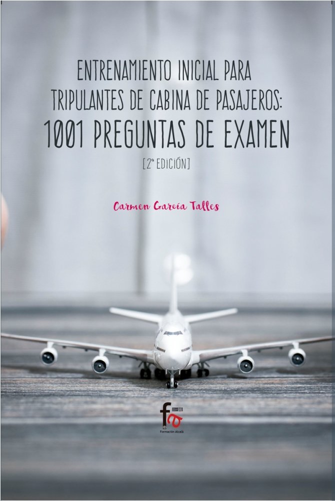 ENTRENAMINETO INICIAL PARA TRIPULANTES DE CABINA DE PASAJEROS.1001 PREGUNTAS DE EXAMEN-2 ED, de GARCIA TALLES, CARMEN | porta