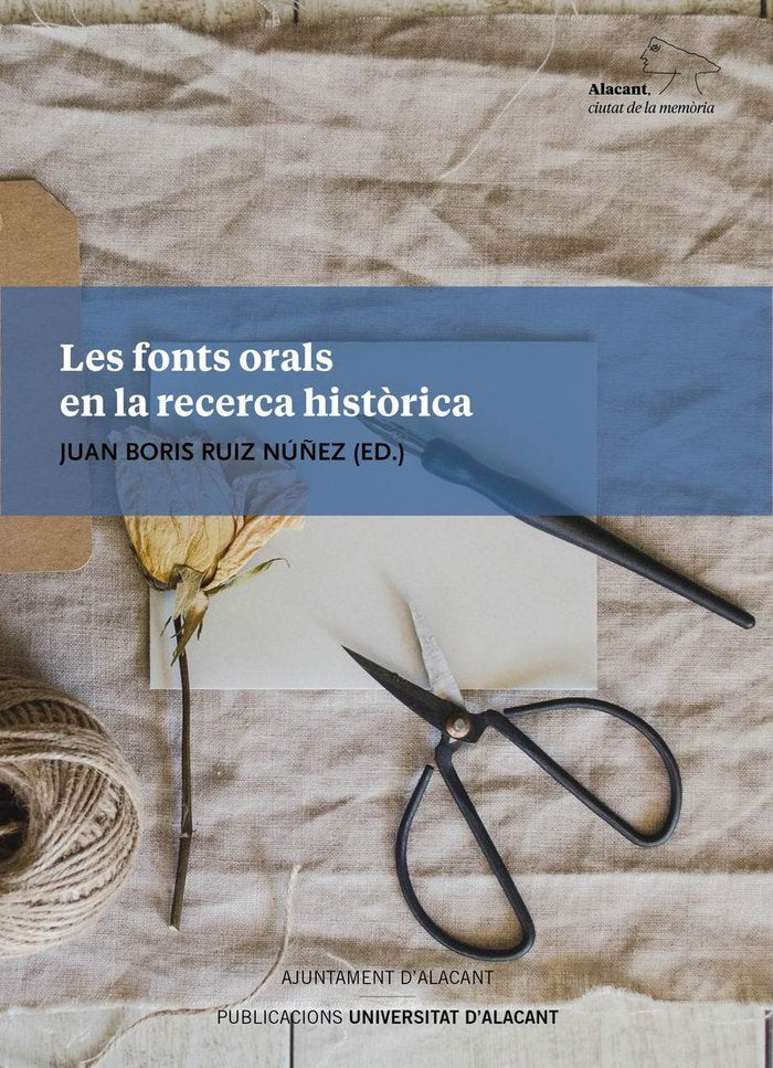LES FONTS ORALS EN LA RECERCA HISTORICA, de RUIZ NUÑEZ, JUAN BORIS | portada del libro