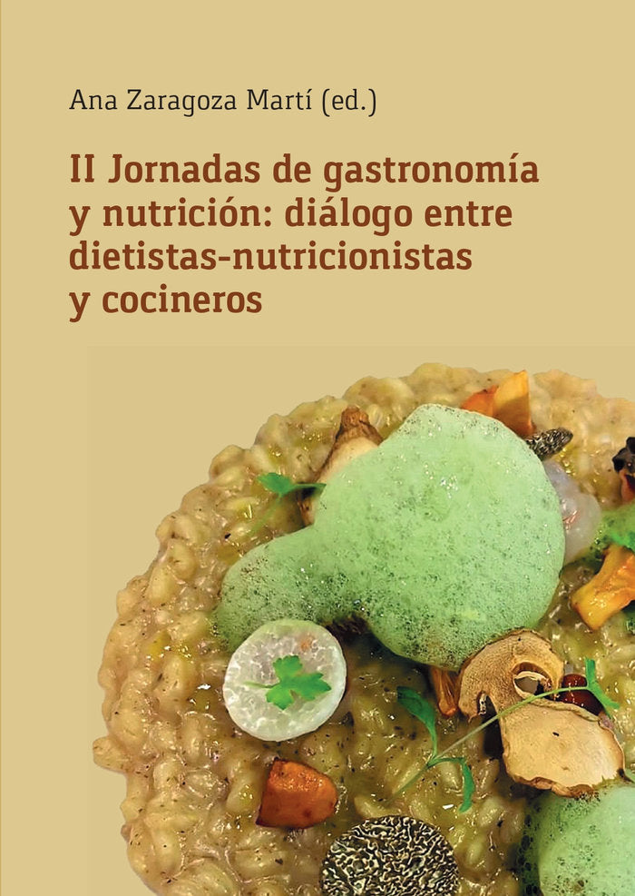 II JORNADAS DE GASTRONOMIA Y NUTRICION DIALOGO ENTRE DIETIS, de ZARAGOZA MARTI, ANA | portada del libro