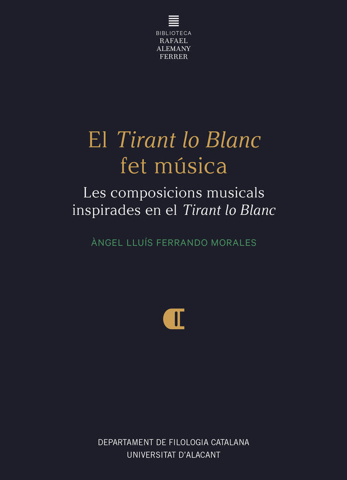 EL TIRANT LO BLANC FET MUSICA, de FERRANDO MORALES, ·NGEL LLUIS | portada del libro