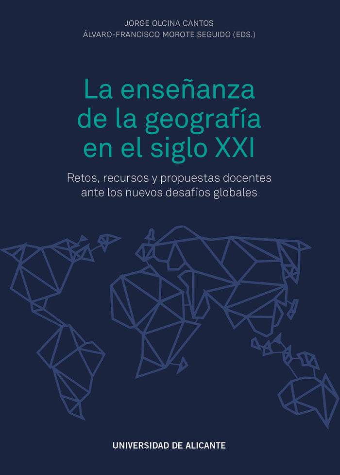 LA ENSEÑANZA DE LA GEOGRAFIA EN EL SIGLO XXI, de OLCINA CANTOS | portada del libro