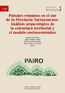 PAISAJES ROMANOS EN EL SUR DE LA PROVINCIA TARRACONENSE. ANA | portada del libro