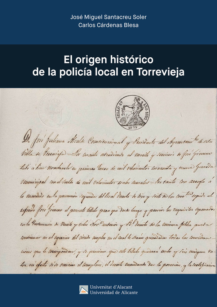 EL ORIGEN HISTORICO DE LA POLICIA LOCAL EN TORREVIEJA, de SANTACREU SOLER, JOSE MIGUEL | portada del libro