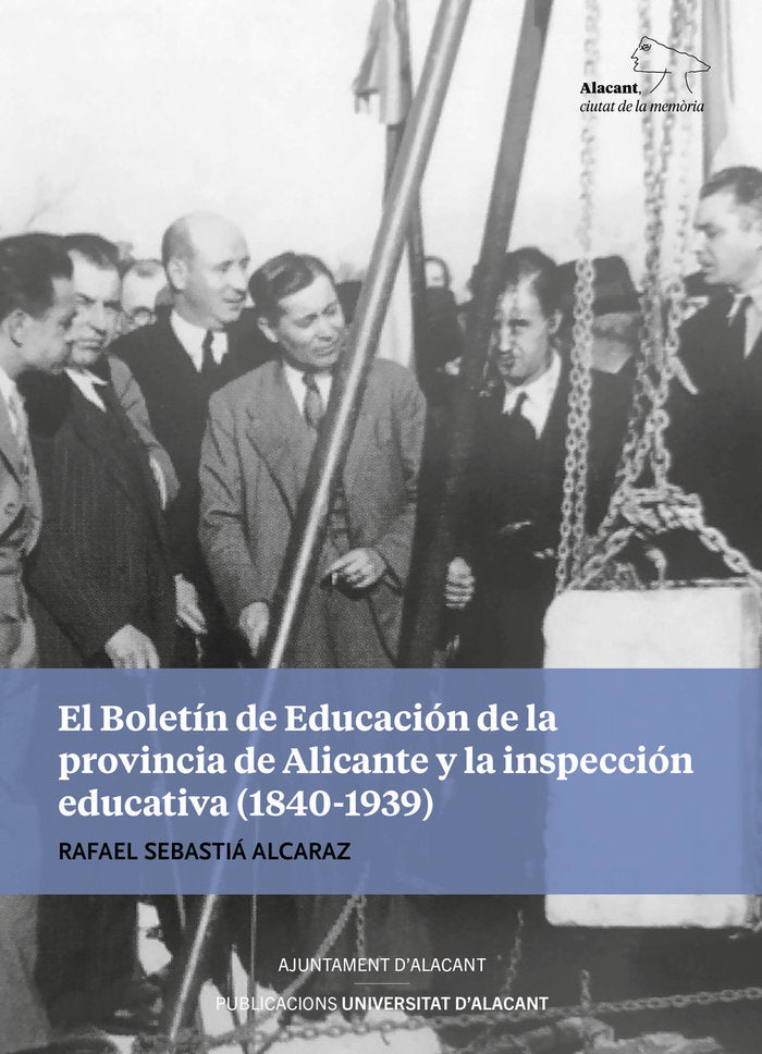 EL BOLETIN DE EDUCACION DE LA PROVINCIA DE ALICANTE Y LA INS, de SEBASTIA ALCARAZ, RAFAEL | portada del libro