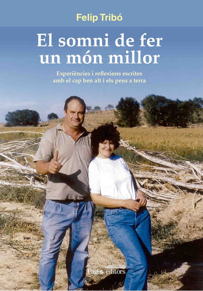 El somni de fer un món millor, de Tribó Pascual, Felip | portada del libro