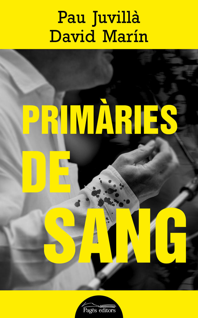 Primàries de sang, de Juvillà Ballester, Pau | portada del libro