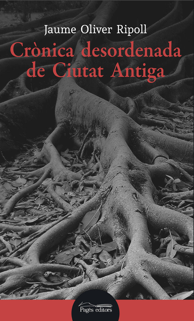 Crònica desordenada de Ciutat Antiga, de Oliver Ripoll, Jaume | portada del libro