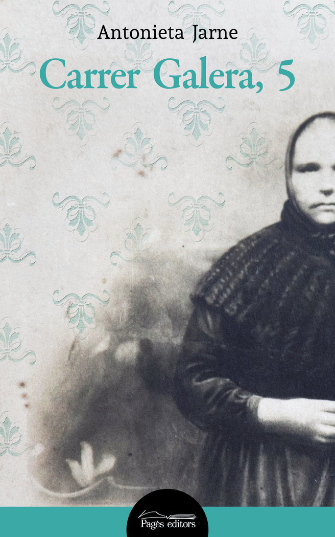 Carrer Galera, 5, de JARNE MÃDOL, ANTONIETA | portada del libro
