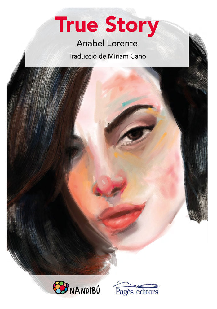 True Story, de LORENTE PACHA, ANABEL | portada del libro