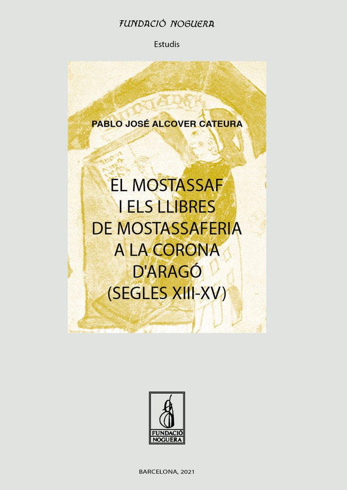 EL MOSTASSAF I ELS LLIBRES DE MOSTASSAFERIA A LA CORONA D'AR, de ALCOVER CATEURA | portada del libro