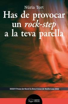 Has de provocar un rock-step a la teva parella, de TORT ARMENGOL, NURIA | portada del libro