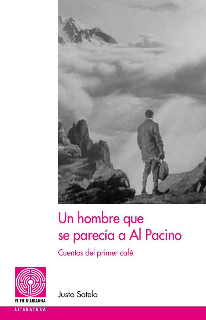 UN HOMBRE QUE SE PARECIA A AL PACINO, de JUSTO SOTELO | portada del libro