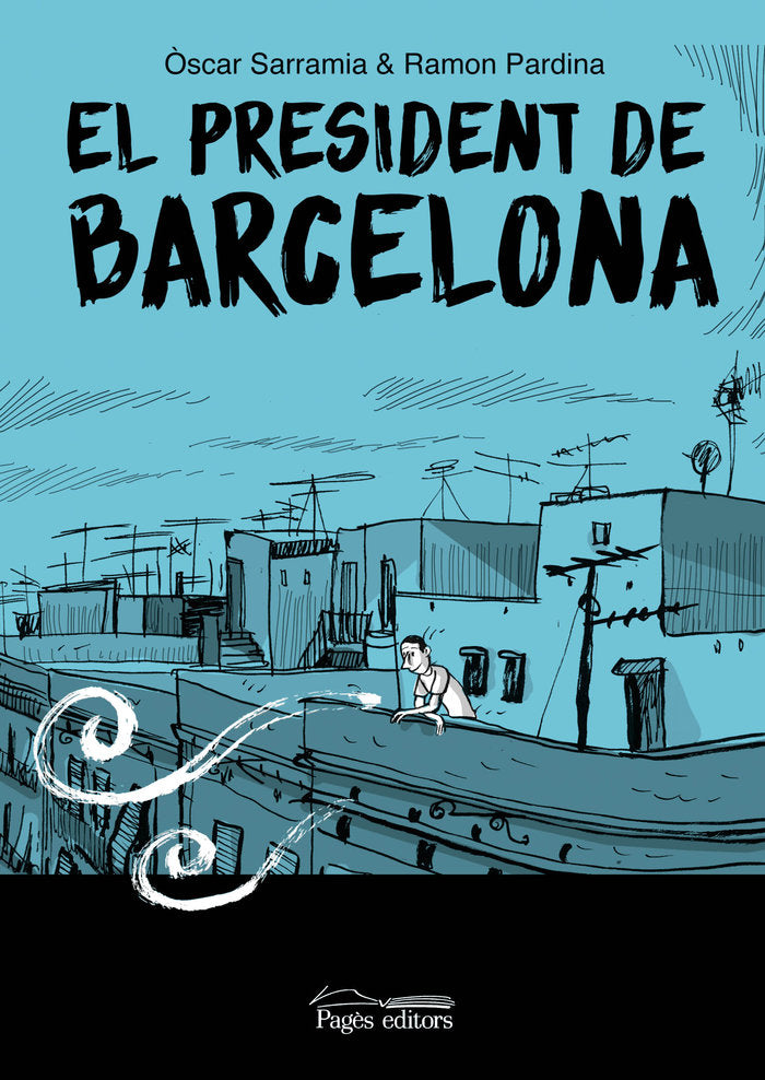 EL PRESIDENT DE BARCELONA, de OSCAR SARRAMIA | portada del libro