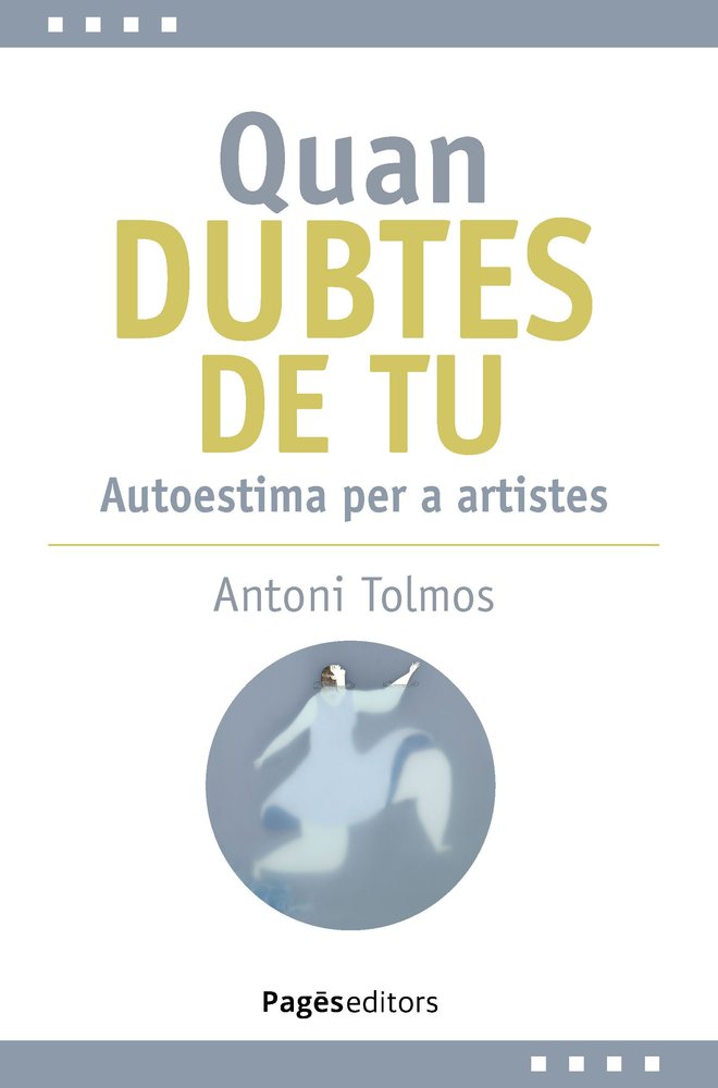 QUAN DUBTES DE TU, de TOLMOS TENA, ANTONI | portada del libro
