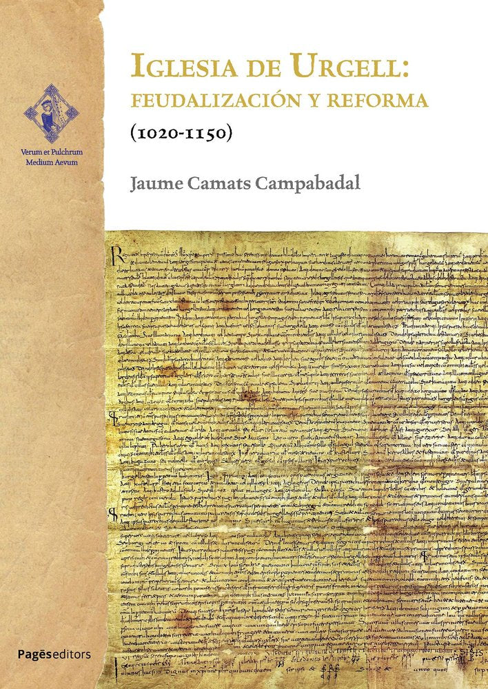 IGLESIA DE URGELL: FEUDALIZACION Y REFORMA (1020-1150), de JAUME CAMATS CAMPABADAL | portada del libro