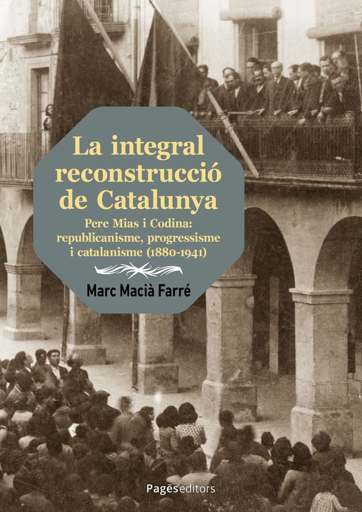 LA INTEGRAL RECONSTRUCCIO DE CATALUNYA, de MACIA FARRE, MARC | portada del libro