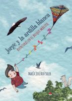 Jorge y la ardilla blanca. Aventuras en el bosque mágico, de MARIA JOSE BOO SOLER | portada del libro
