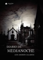Diario de Medianoche, de LUIS AMOROS CLABUIG | portada del libro