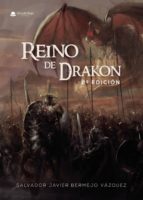 REINO DE DRAKON 2º EDICIÓN, de SALVADOR JAVIER BERMEJO VAZQUEZ | portada del libro