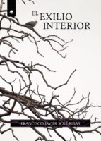 El exilio interior, de FRANCISCO JAVIER SOLE RIBAS | portada del libro