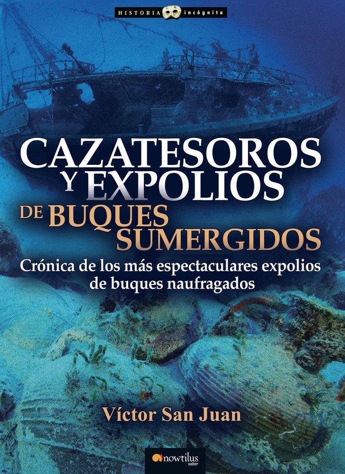 Cazatesoros y expolios de buques sumergidos, de San Juan Sánchez, Víctor | portada del libro
