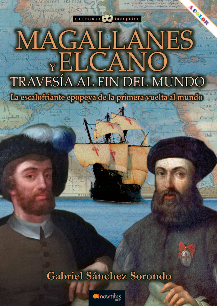 Magallanes y Elcano: travesía al fin del mundo, de Sánchez Sorondo, Gabriel | portada del libro