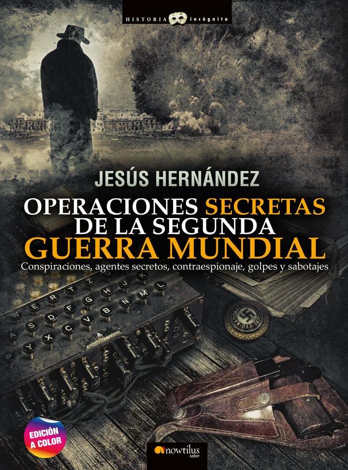 OPERACIONES SECRETAS DE LA SEGUNDA GUERRA MUNDIAL, de HERNANDEZ MARTINEZ, JESUS | portada del libro