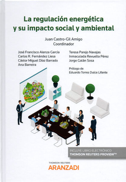 La regulación energética y su impacto social y ambiental (Papel + e-book), de Castro-Gil Amigo, Juan | portada del libro