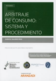 Arbitraje de consumo: sistema y procedimiento (Papel + e-book), de Salorio Díaz, Juan M. | portada del libro